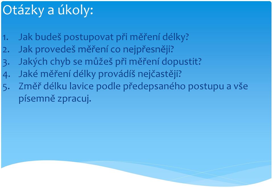 Jakých chyb se můžeš při měření dopustit? 4.