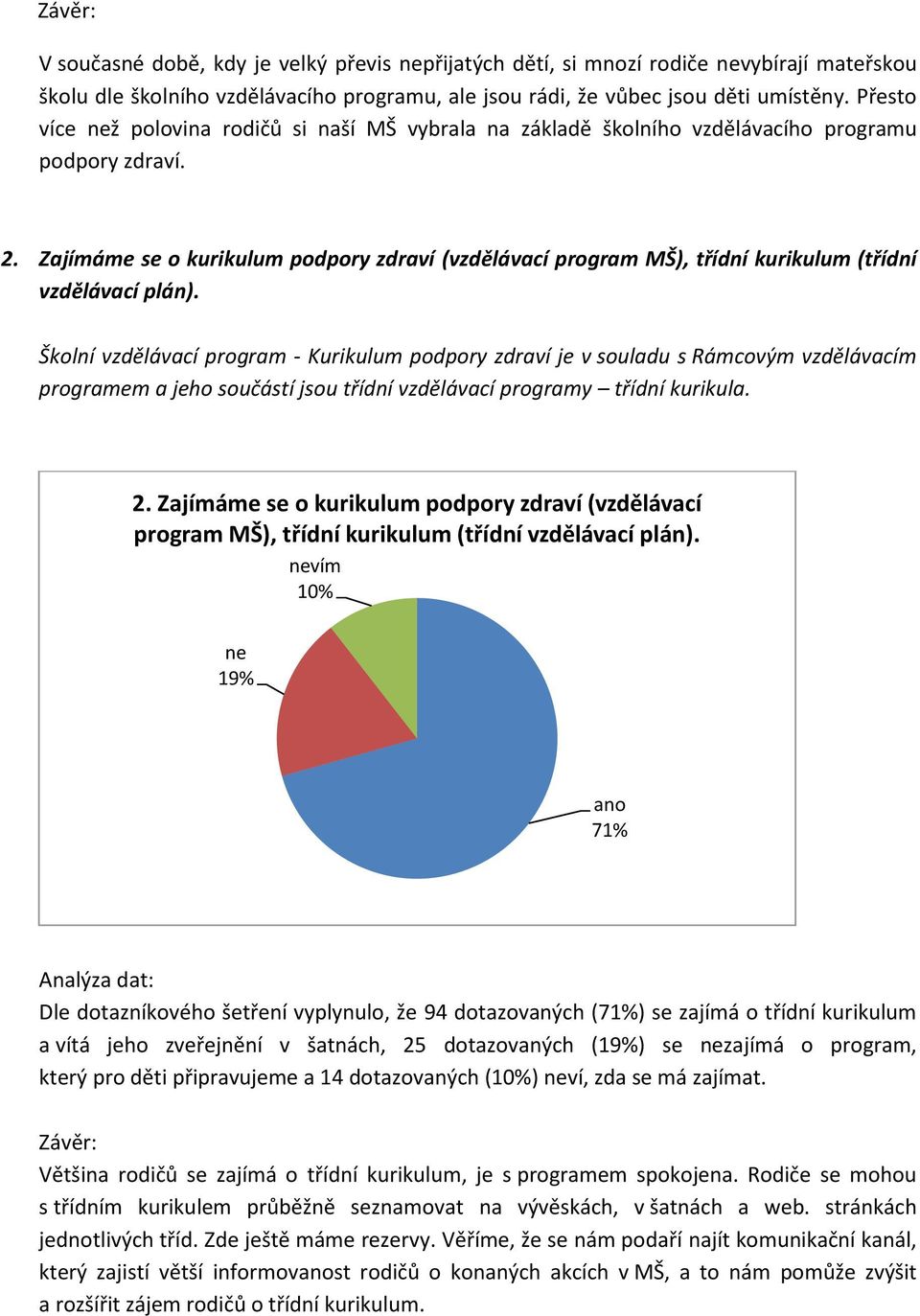 Zajímáme se o kurikulum podpory zdraví (vzdělávací program MŠ), třídní kurikulum (třídní vzdělávací plán).