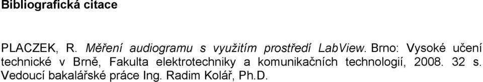 Brno: Vysoké učení technické v Brně, Fakulta