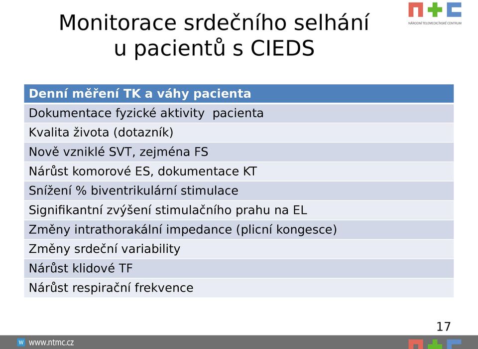 dokumentace KT Snížení % biventrikulární stimulace Signifikantní zvýšení stimulačního prahu na EL Změny