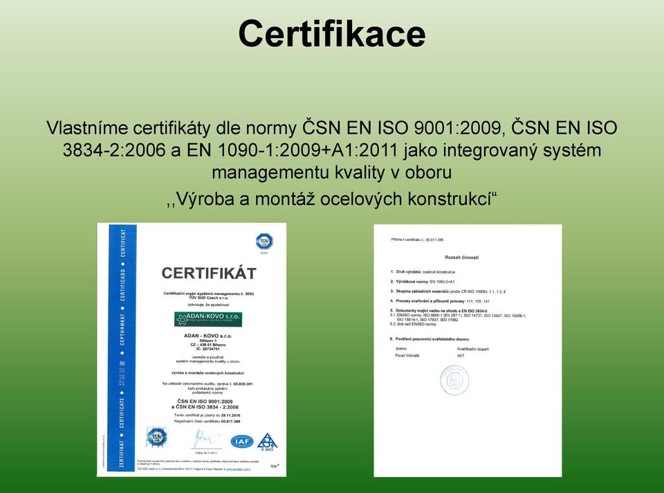 1090-1:2009+A1:2011 jako integrovaný systém