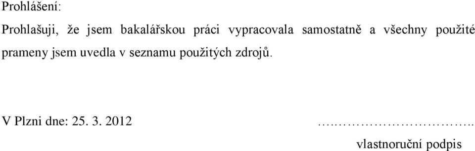 prameny jsem uvedla v seznamu použitých zdrojů.