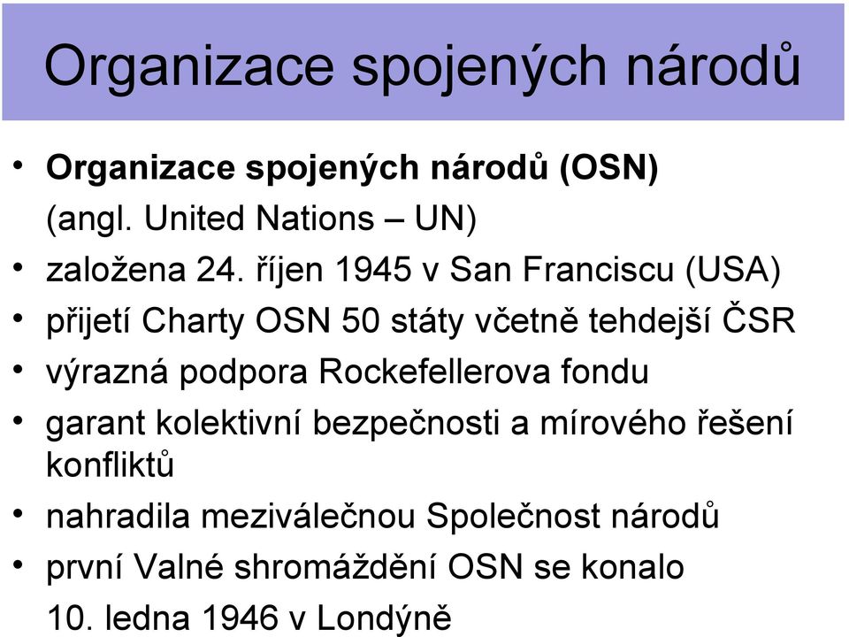 výrazná podpora Rockefellerova fondu garant kolektivní bezpečnosti a mírového řešení