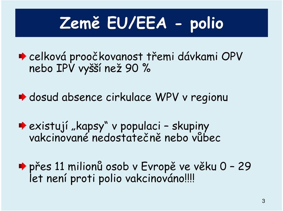 v populaci skupiny vakcinované nedostatečně nebo vůbec přes 11