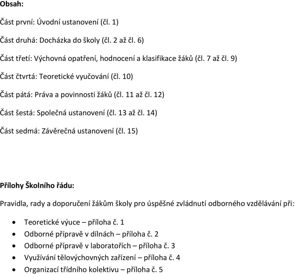 14) Část sedmá: Závěrečná ustanovení (čl.