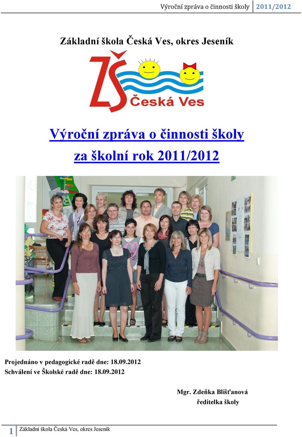 18.09.2012 Schválení ve Školské radě dne: 18.