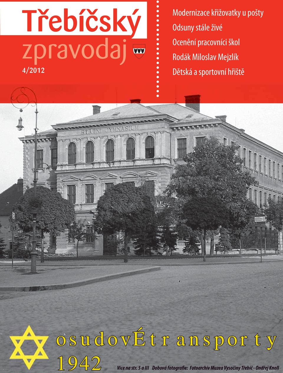 sportovní hřiště osudové transporty 1942 Více na str.