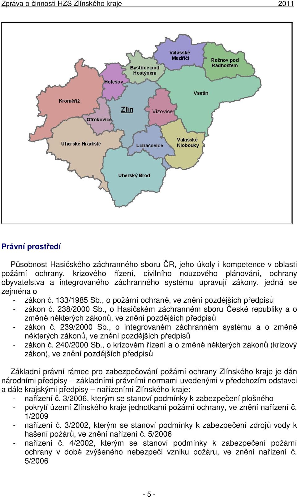 , o Hasičském záchranném sboru České republiky a o změně některých zákonů, ve znění pozdějších předpisů - zákon č. 239/2000 Sb.