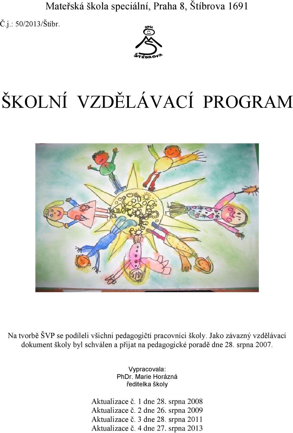 pedagogičtí pracovníci školy.