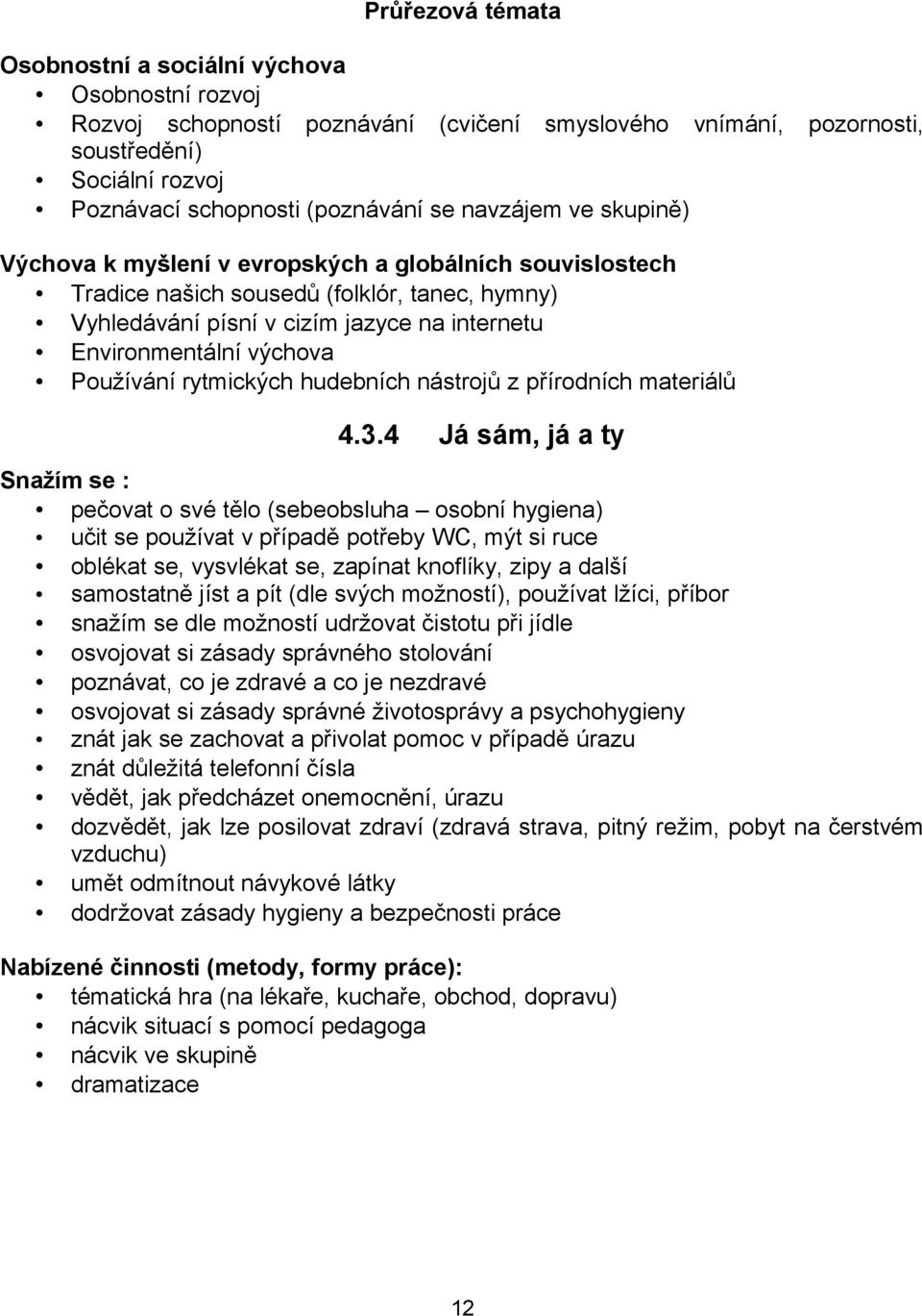 Používání rytmických hudebních nástrojů z přírodních materiálů 4.3.