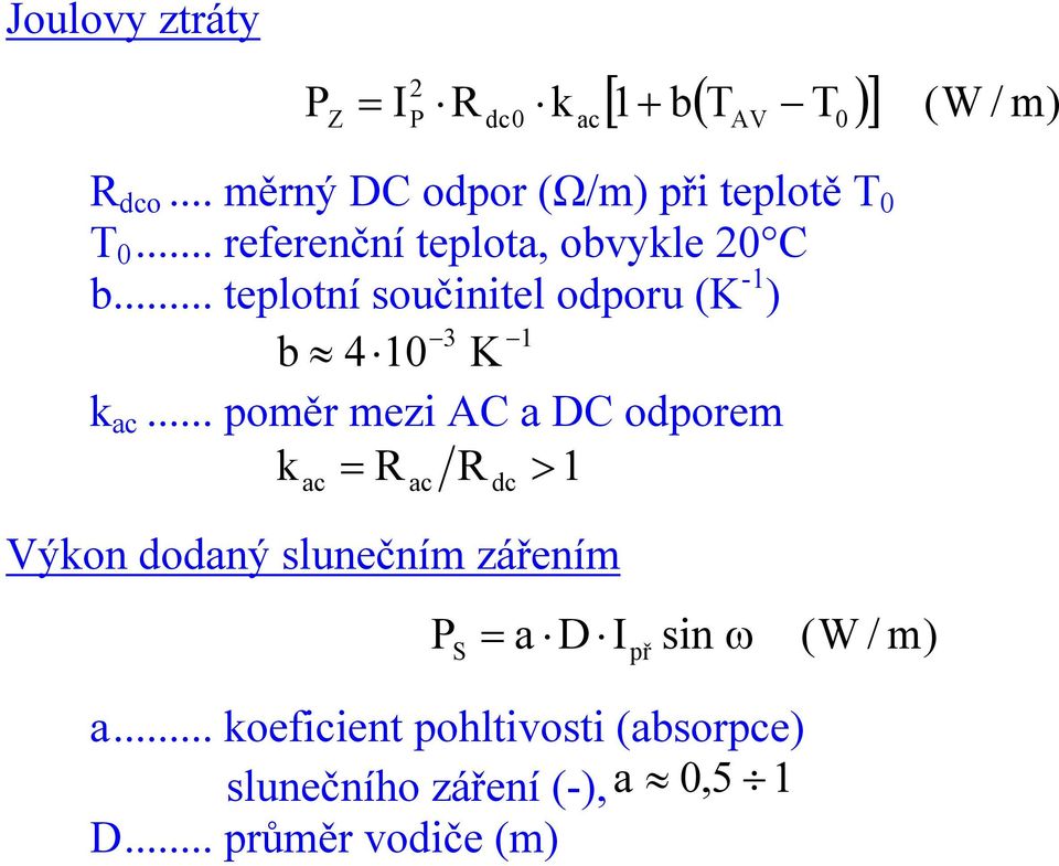 .. teplotní součinitel odporu (K -1 ) 3 1 b 410 K k ac.