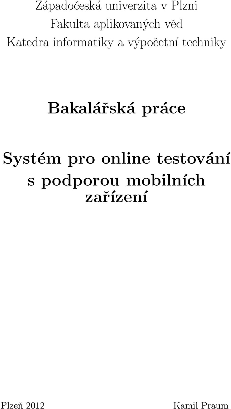 techniky Bakalářská práce Systém pro online
