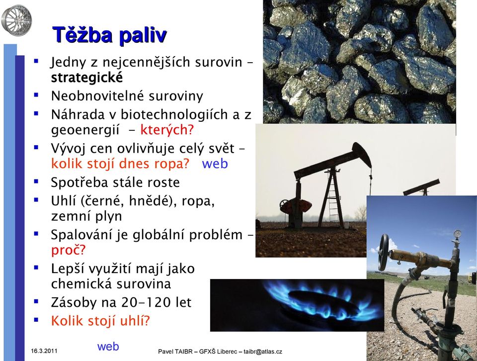 Vývoj cen ovlivňuje celý svět kolik stojí dnes ropa?