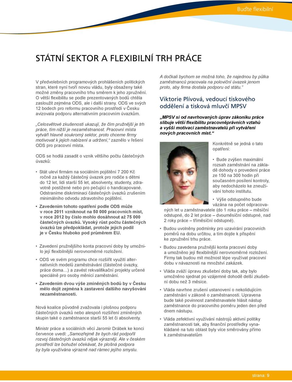 ODS ve svých 12 bodech pro reformu pracovního prostředí v Česku avizovala podporu alternativním pracovním úvazkům.