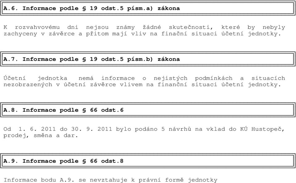 jednotky. A.7. Informace podle 19 odst.5 písm.