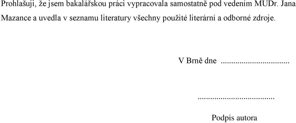 Jana Mazance a uvedla v seznamu literatury