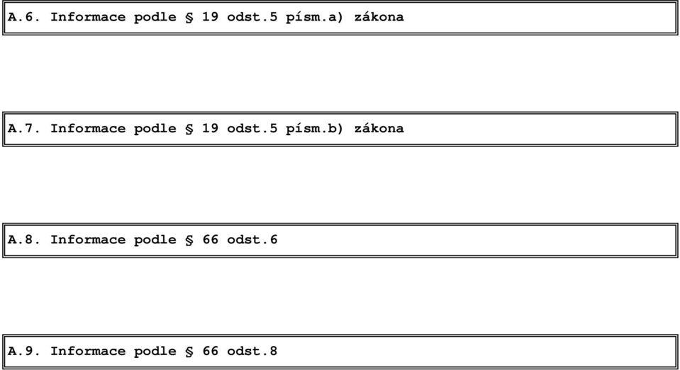 5 písm.b) zákona A.8.