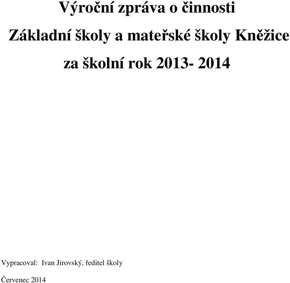 školní rok 2013-2014 Vypracoval: