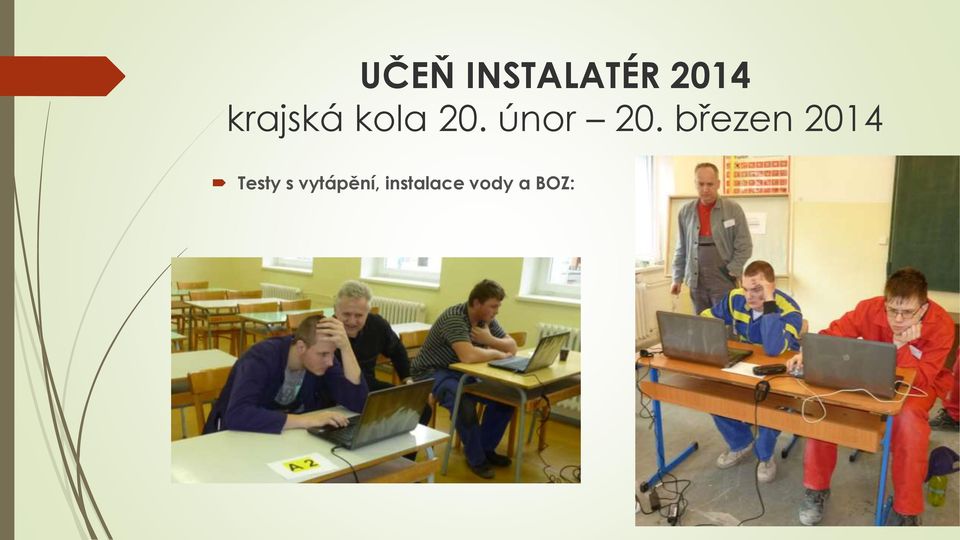 březen 2014 Testy s