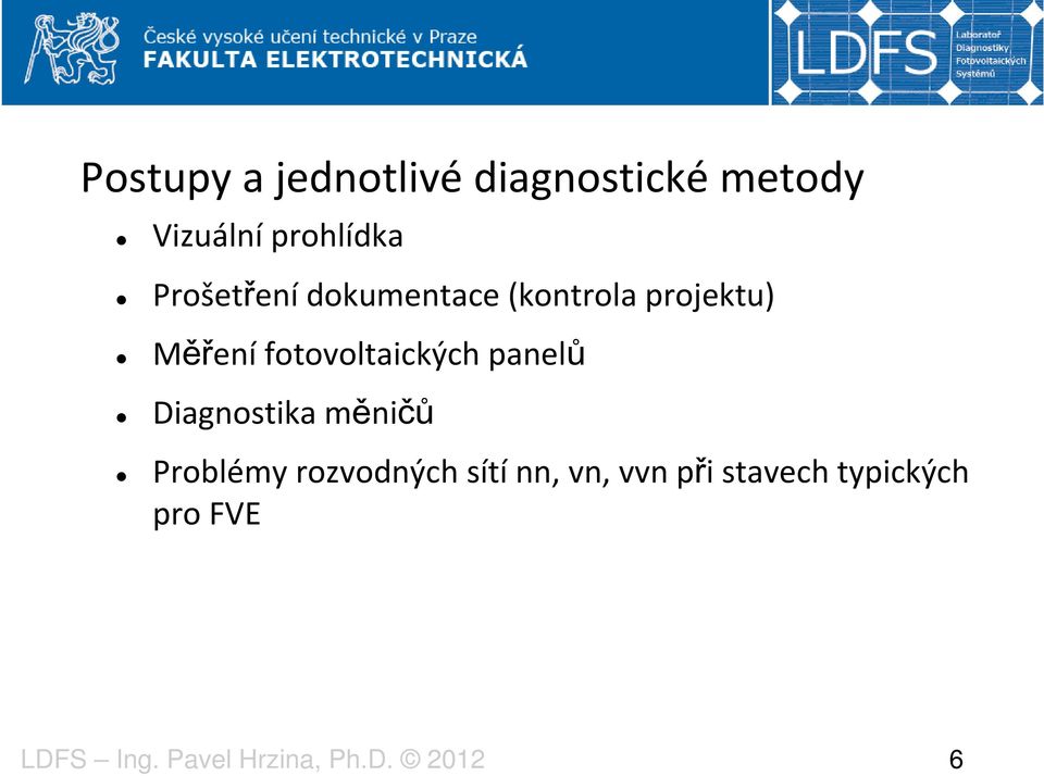 Měření fotovoltaických panelů Diagnostika měničů