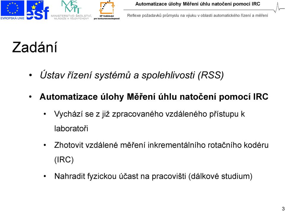 vzdáleného přístupu k laboratoři Zhotovit vzdálené měření