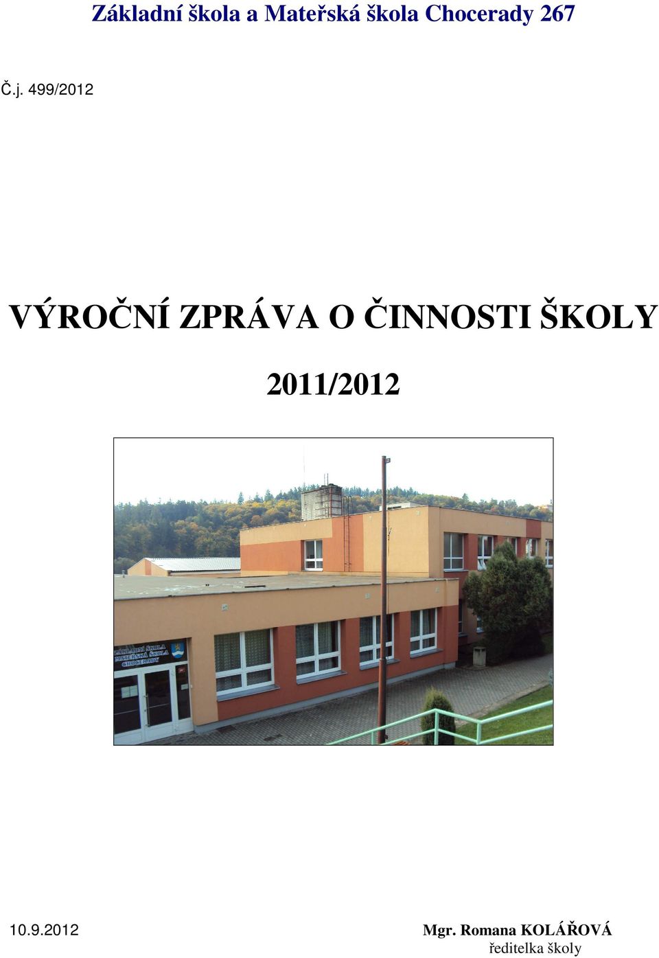 499/2012 VÝROČNÍ ZPRÁVA O ČINNOSTI