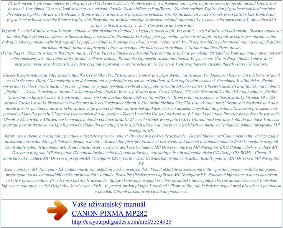 Zacátek stránky Kopírování pizpsobené velikosti stránky Prvodce pro pokrocilé uzivatele Obsah > Kopírování > Kopírování pizpsobené velikosti stránky Stránka 18 z 724 stránek esení potízí C024