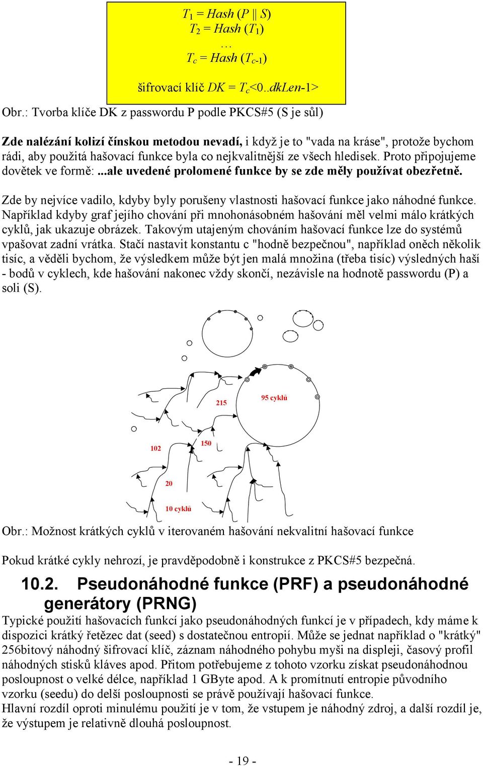 nejkvalitnější ze všech hledisek. Proto připojujeme dovětek ve ormě:...ale uvedené prolomené unkce by se zde měly používat obezřetně.