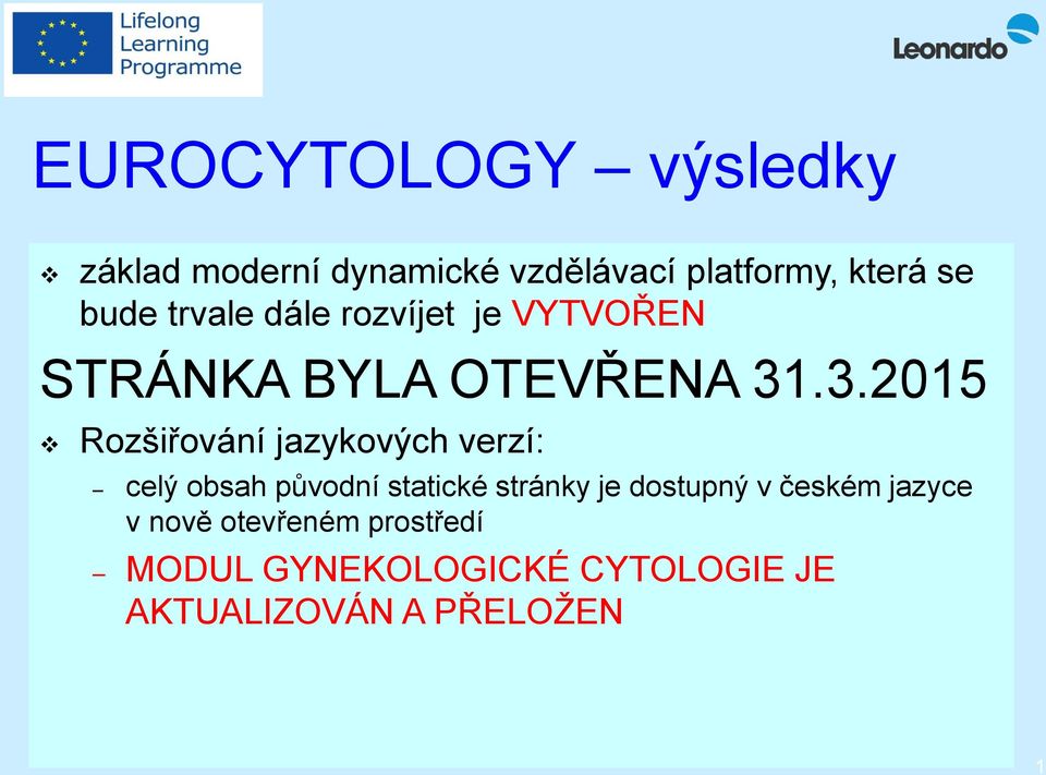 .3.2015 Rozšiřování jazykových verzí: celý obsah původní statické stránky je