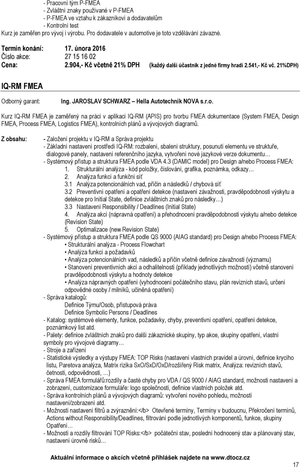 21%DPH) IQ-RM FMEA Ing. JAROSLAV SCHWARZ Hella Autot