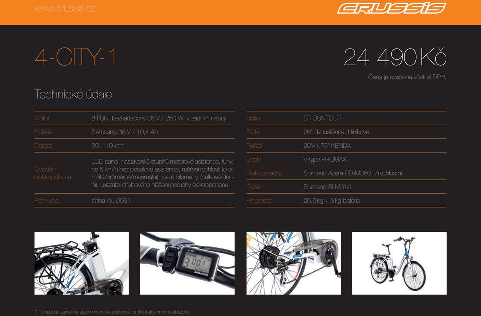 Ovládání elektropohonu LCD panel: nastavení 5 stupňů motorové asistence, funkce 6 km/h bez pedálové asistence, měření rychlosti (okamžitá/průměrná/maximální), ujeté kilometry