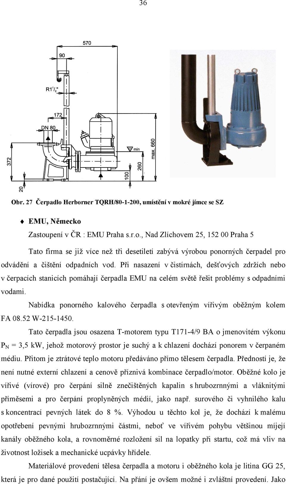 Nabídka ponorného kalového čerpadla s otevřeným vířivým oběžným kolem FA 08.52 W-215-1450.