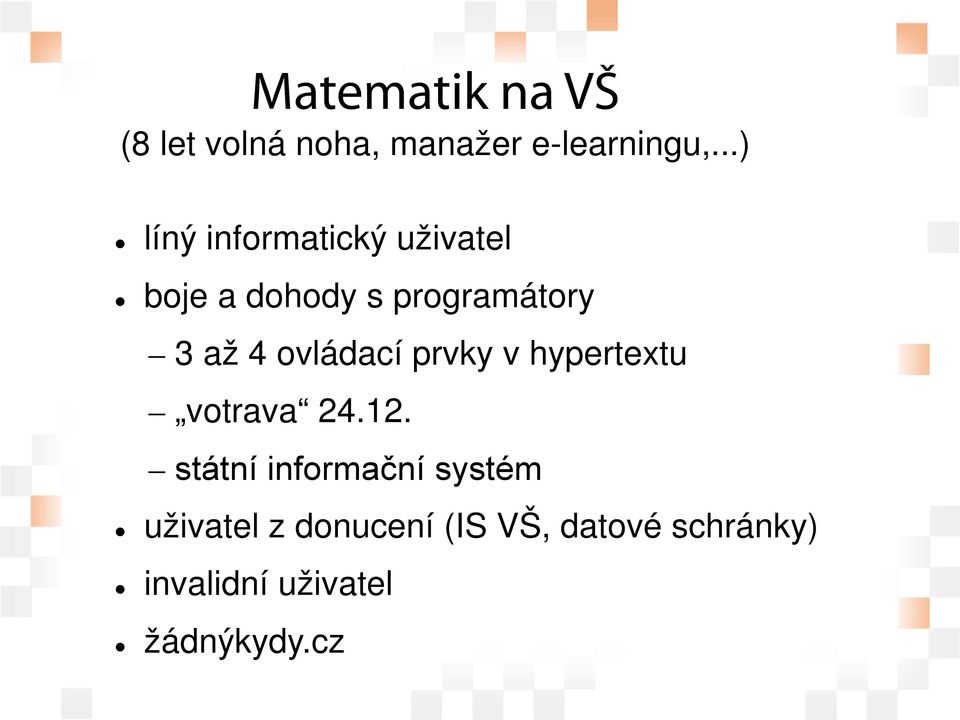 ovládací prvky v hypertextu votrava 24.12.