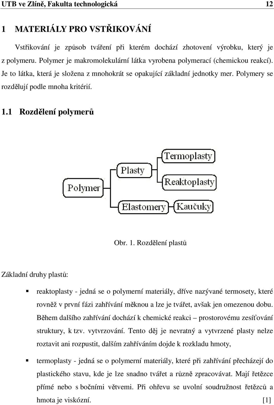 1 Rozdělení polymerů Obr. 1.