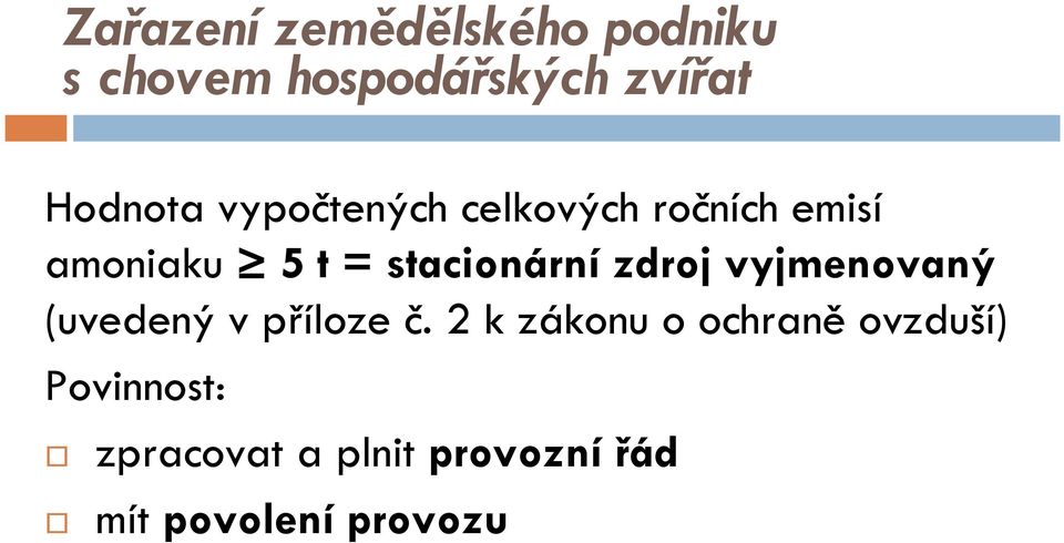 stacionární zdroj vyjmenovaný (uvedený v příloze č.