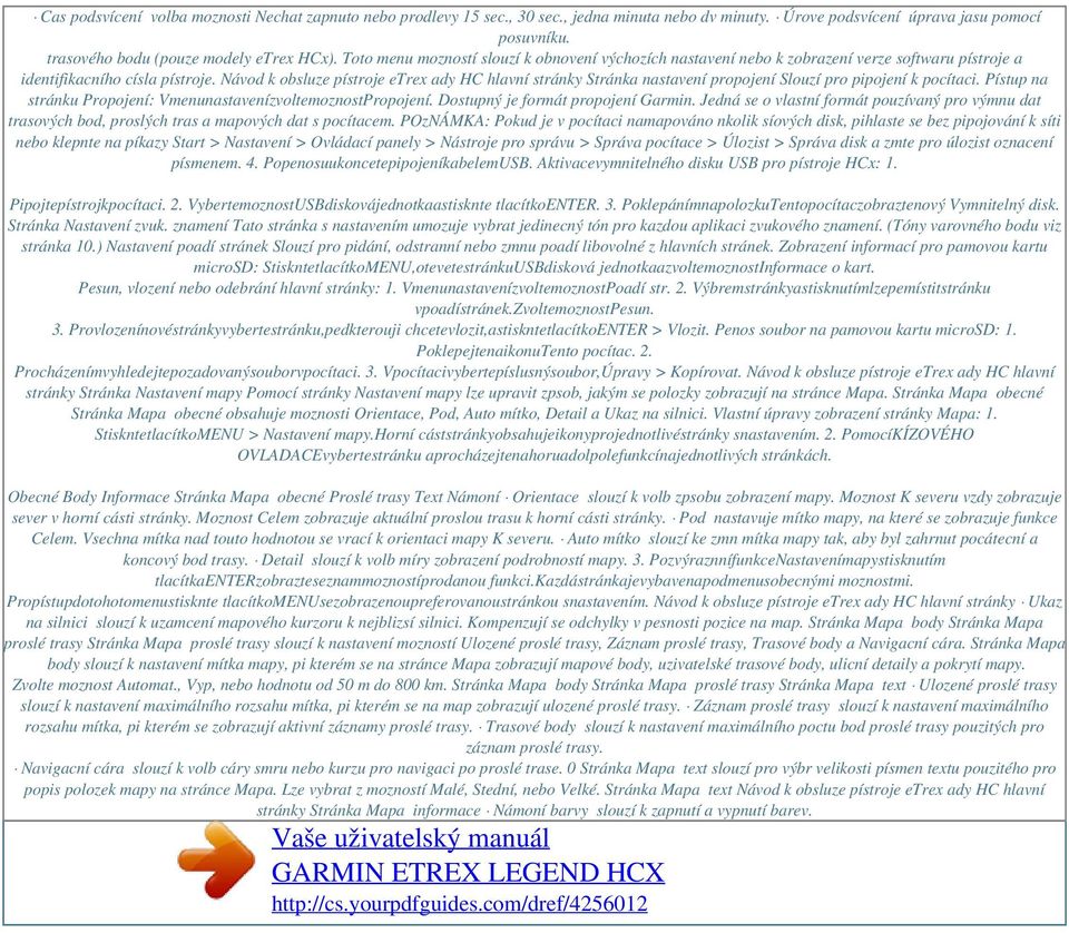 Návod k obsluze pístroje etrex ady HC hlavní stránky Stránka nastavení propojení Slouzí pro pipojení k pocítaci. Pístup na stránku Propojení: VmenunastavenízvoltemoznostPropojení.