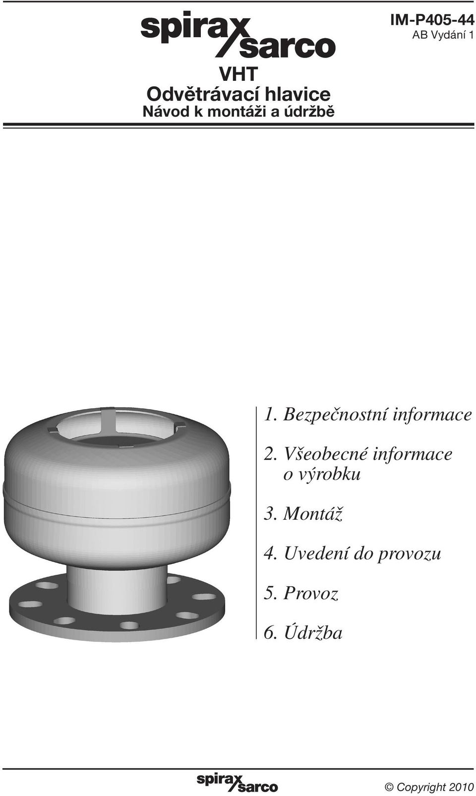 Všeobecné informace o výrobku 3. Montáž 4.