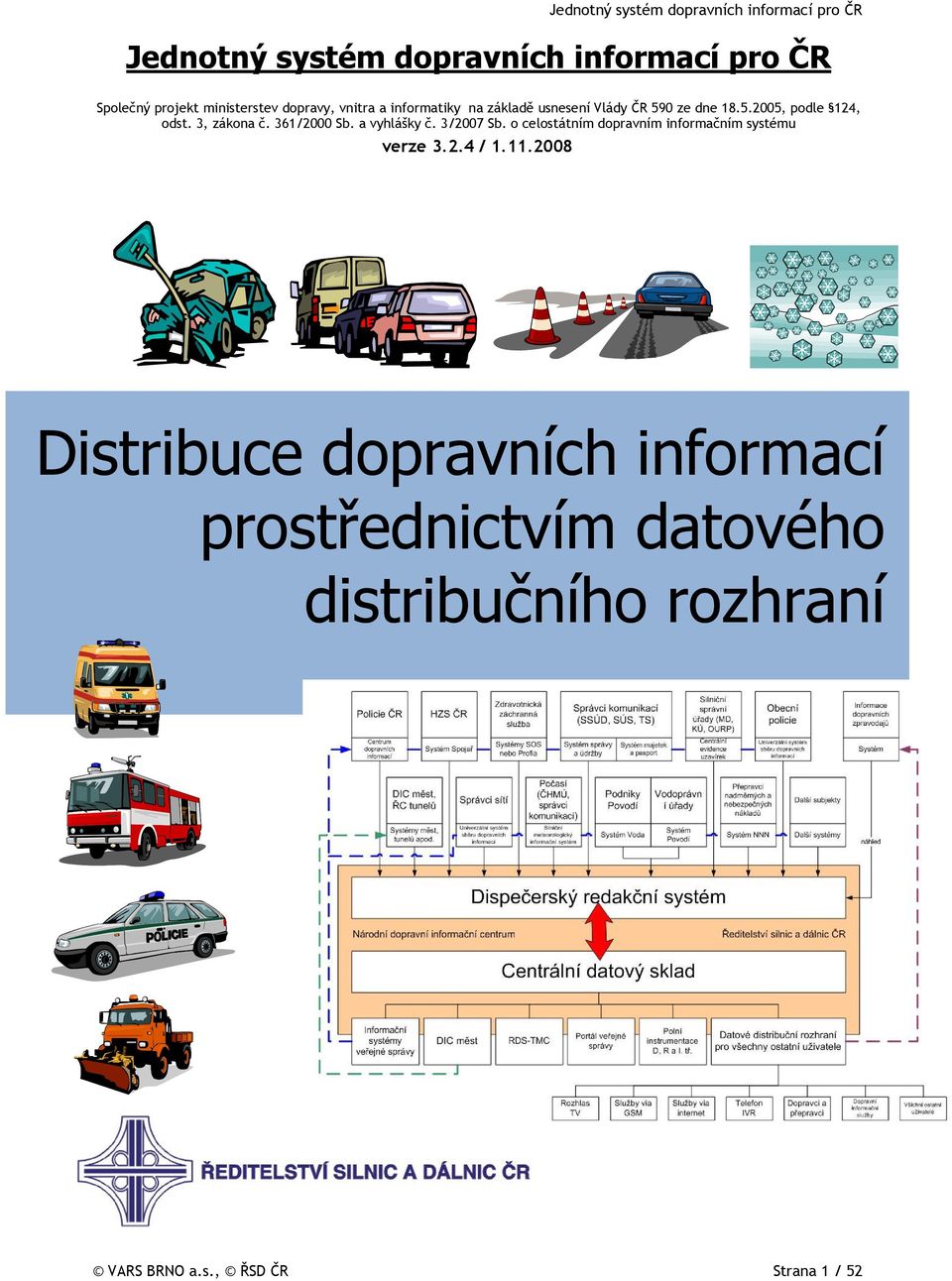 3/2007 Sb. o celostátním dopravním informačním systému verze 3.2.4 / 1.11.