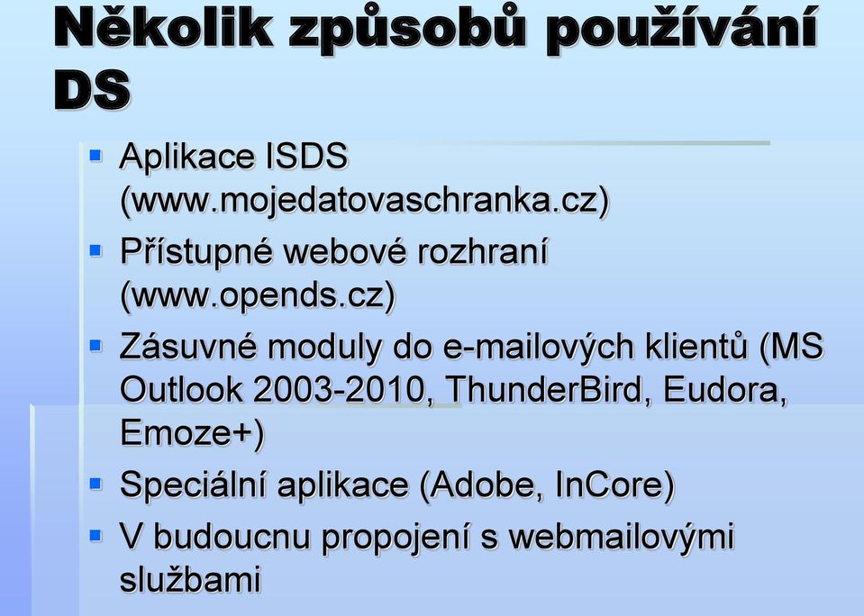 cz) Zásuvné moduly do e-mailových klientů (MS Outlook 2003-2010,