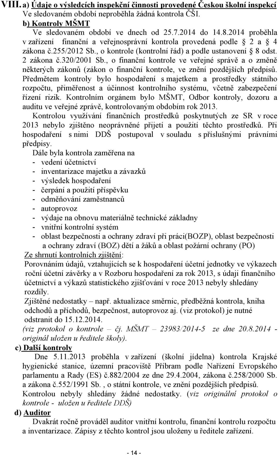 , o finanční kontrole ve veřejné správě a o změně některých zákonů (zákon o finanční kontrole, ve znění pozdějších předpisů.