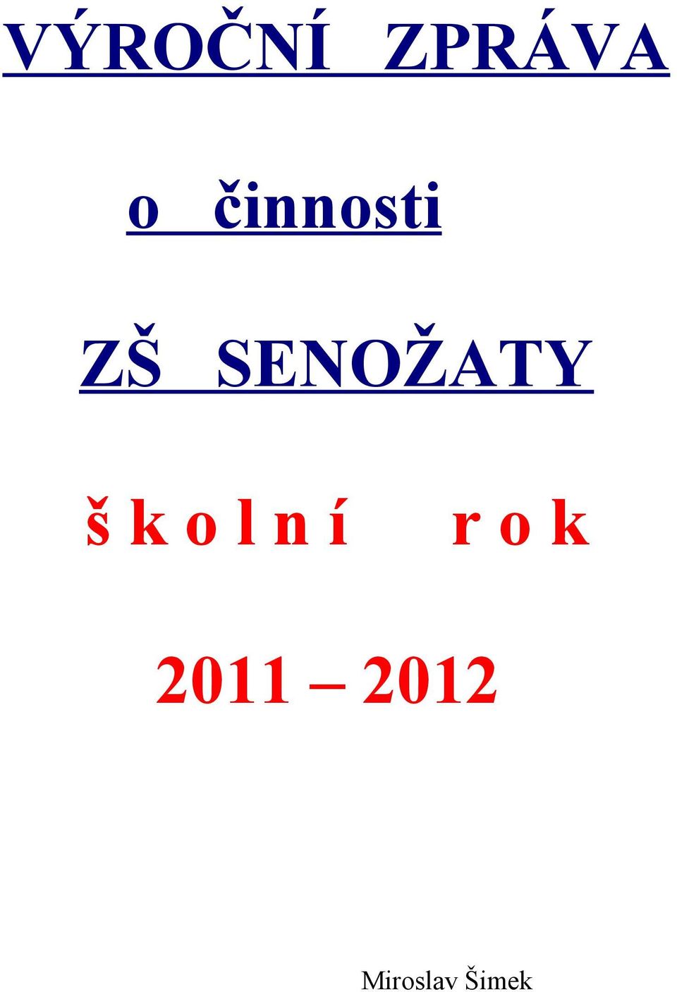 SENOŽATY š k o l n