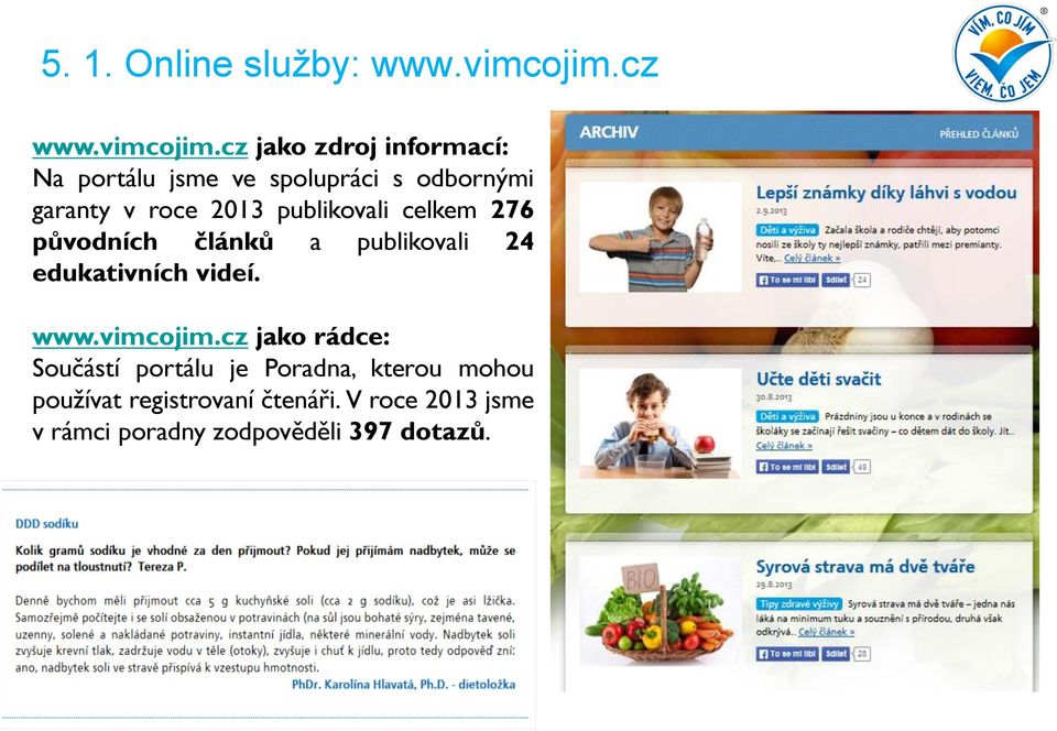 cz jako zdroj informací: Na portálu jsme ve spolupráci s odbornými garanty v roce 2013