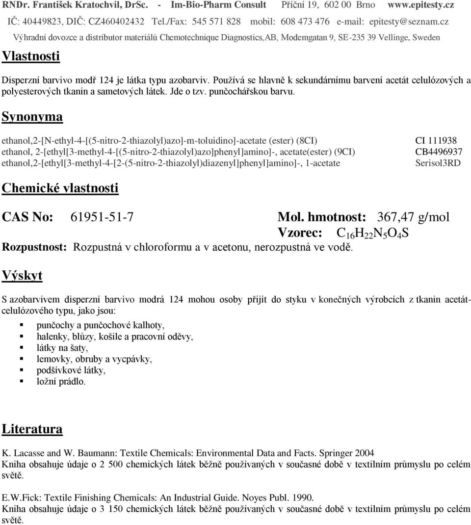 ethanol,2-[ethyl[3-methyl-4-[2-(5-nitro-2-thiazolyl)diazenyl]phenyl]amino]-, 1-acetate Serisol3RD CAS No: 61951-51-7 Mol.