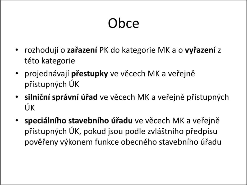 speciálního stavebního úřadu ve věcech MK a veřejně speciálního stavebního úřadu ve věcech MK a