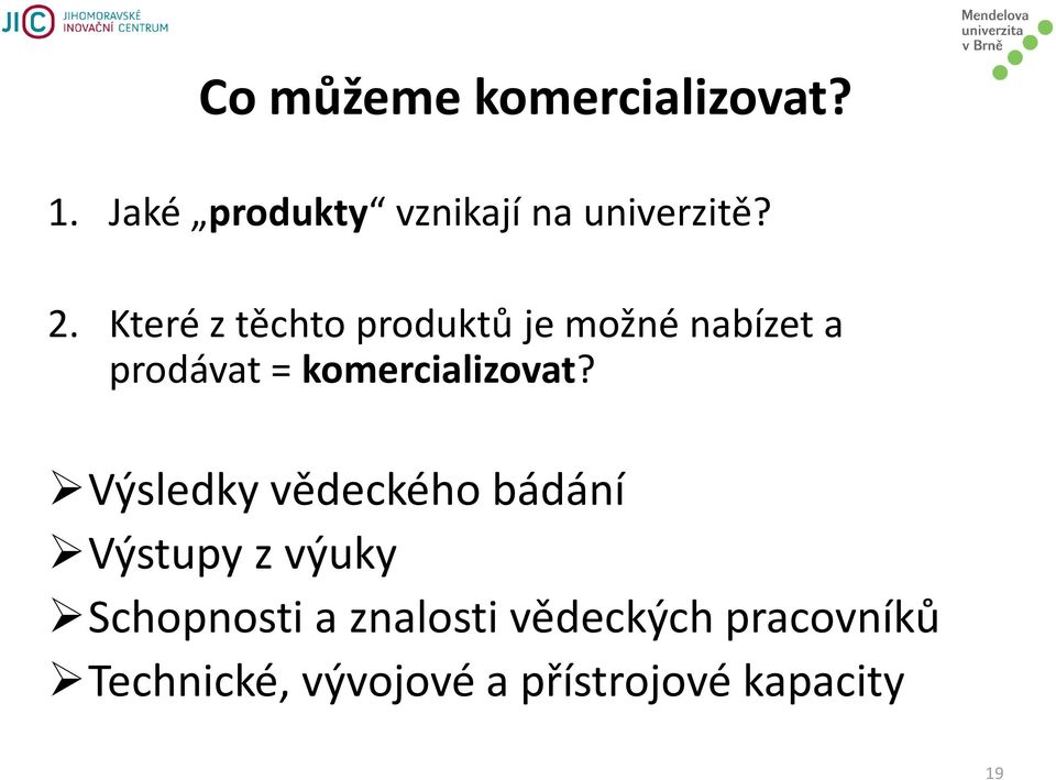 komercializovat?