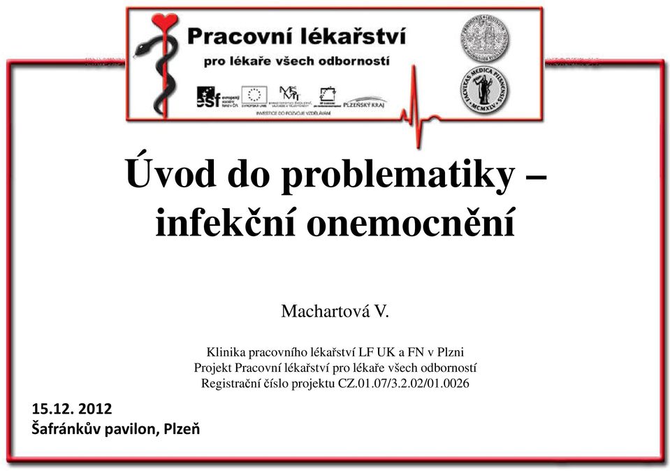 lékařství LF UK a FN v Plzni Projekt Pracovní lékařství pro