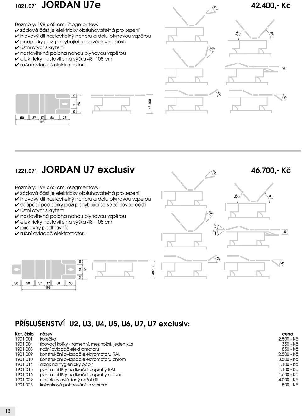 nastavitelná výška 48-108 cm 1221.071 JORDAN U7 exclusiv 46.