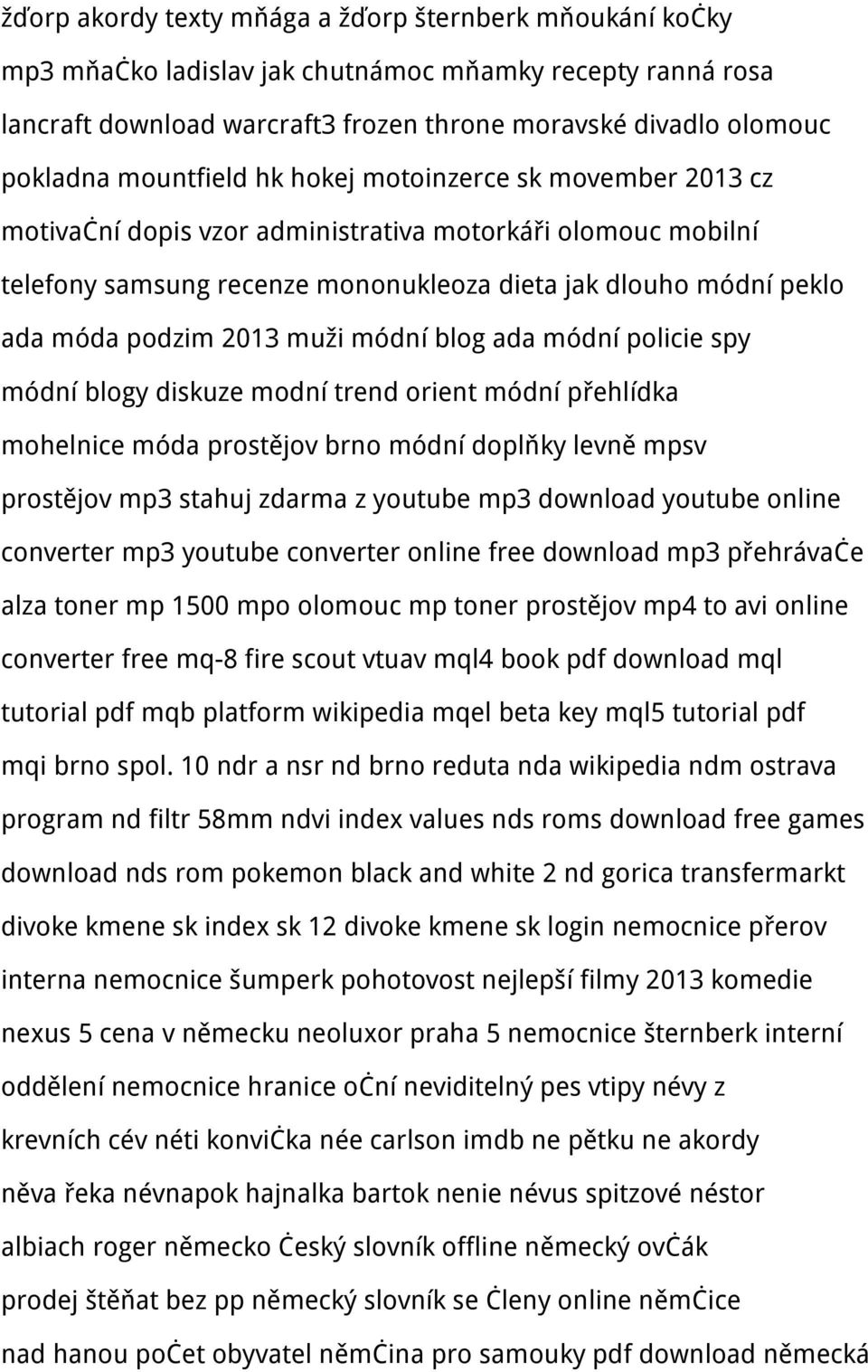 2013 muži módní blog ada módní policie spy módní blogy diskuze modní trend orient módní přehlídka mohelnice móda prostějov brno módní doplňky levně mpsv prostějov mp3 stahuj zdarma z youtube mp3