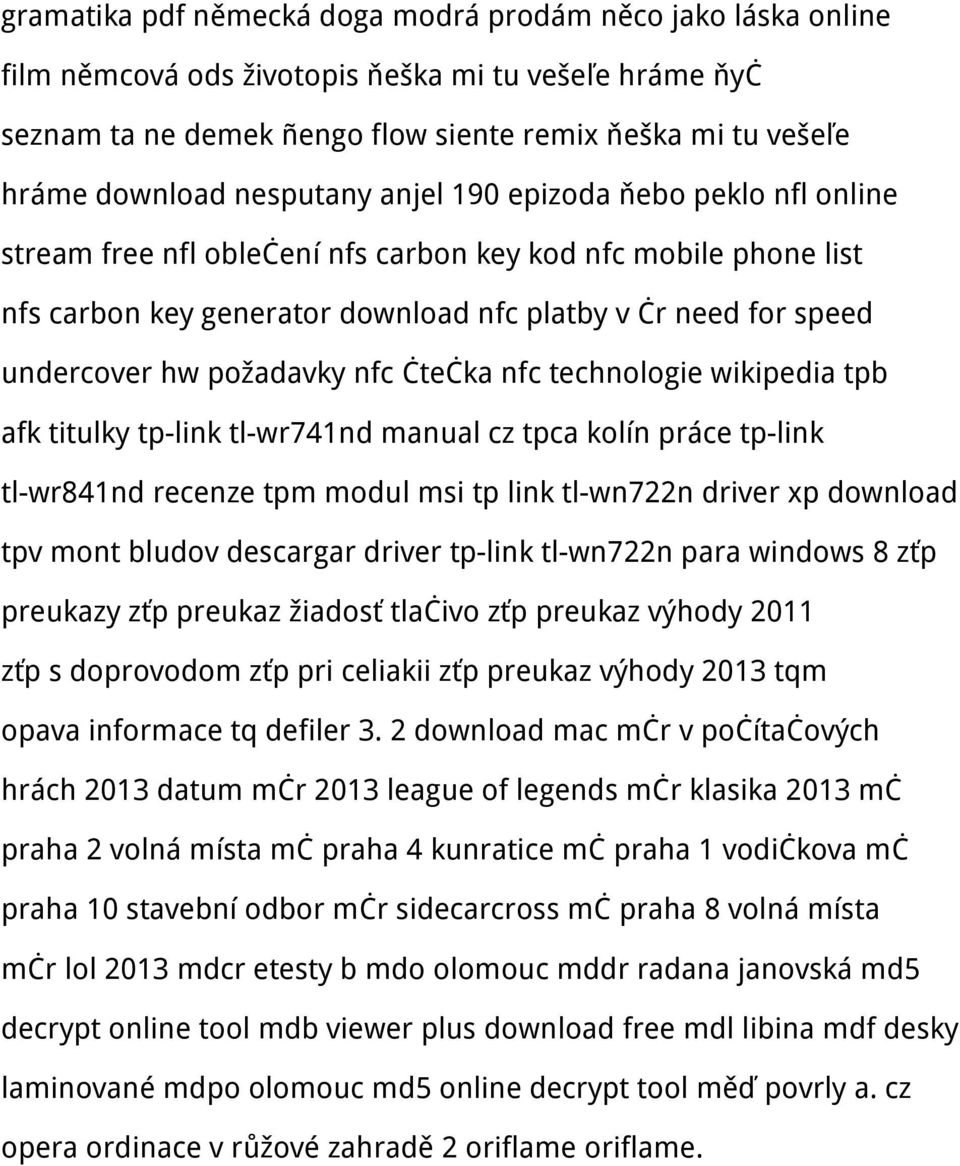 požadavky nfc čtečka nfc technologie wikipedia tpb afk titulky tp-link tl-wr741nd manual cz tpca kolín práce tp-link tl-wr841nd recenze tpm modul msi tp link tl-wn722n driver xp download tpv mont