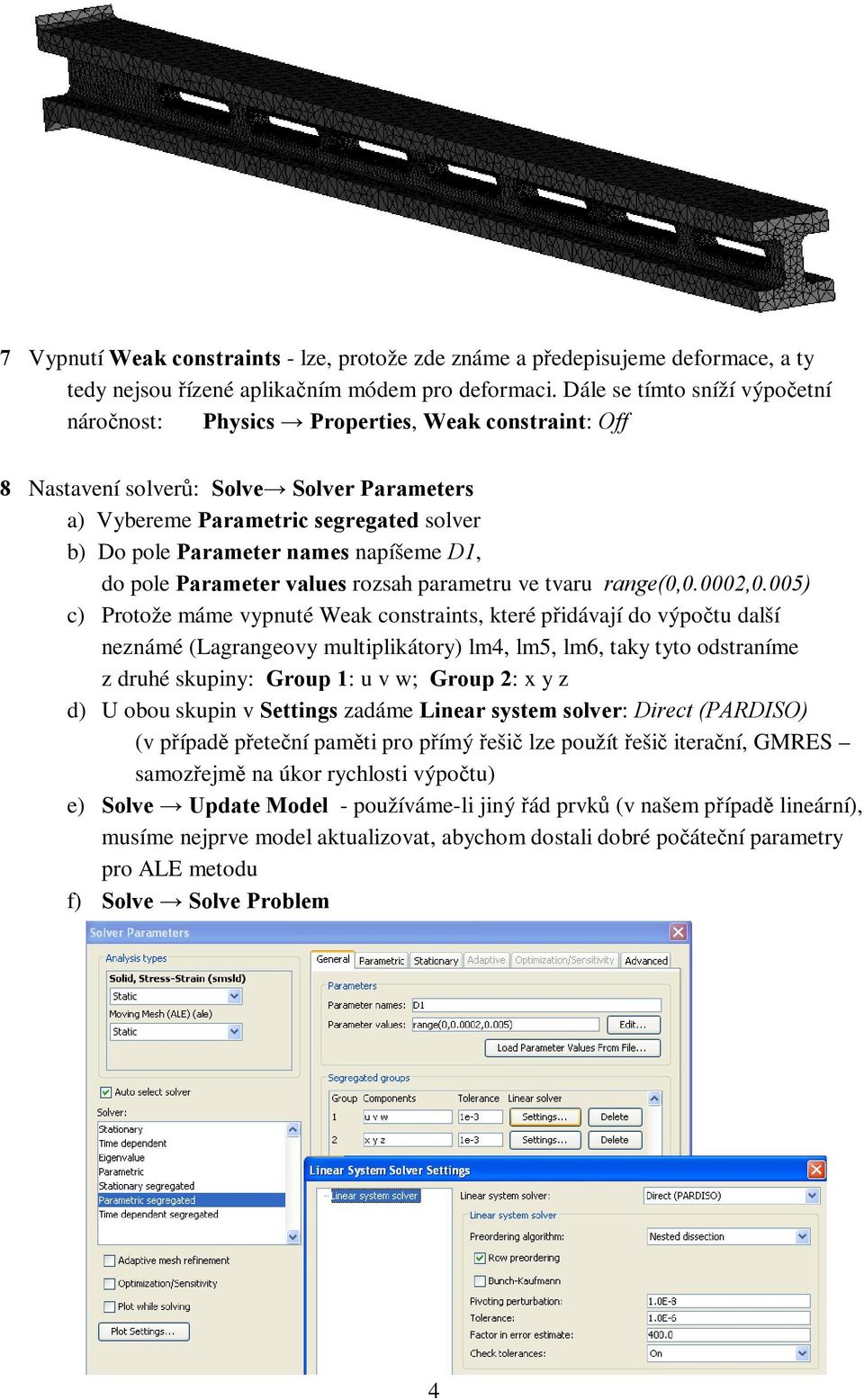 napíšeme D1, do pole Parameter values rozsah parametru ve tvaru range(0,0.0002,0.